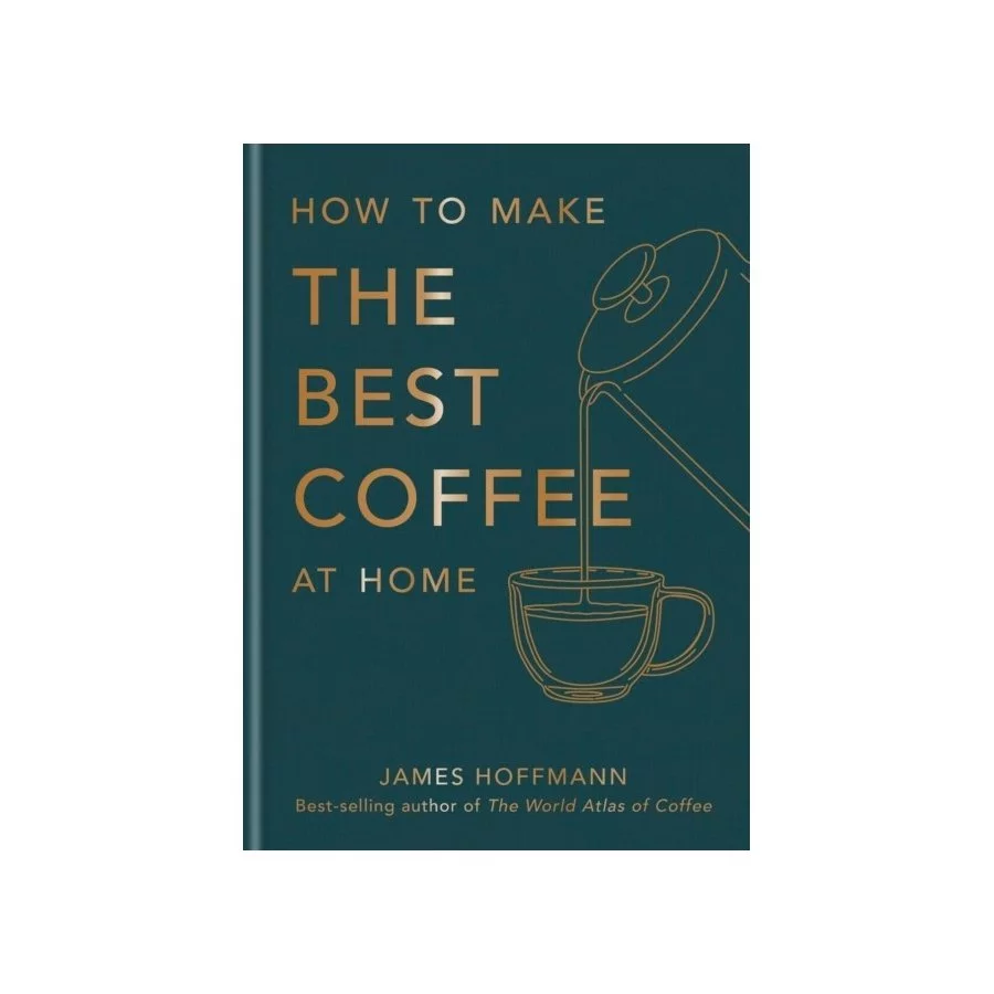 How to make the best coffee at home - James Hoffmann přebal knihy.
